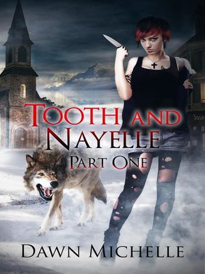 cover image of Tooth and Nayelle--Part One